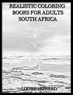 Cover of Realistic Coloring Books for Adults South Africa