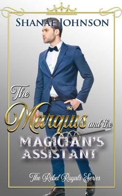 Book cover for The Marquis and the Magician's Assistant