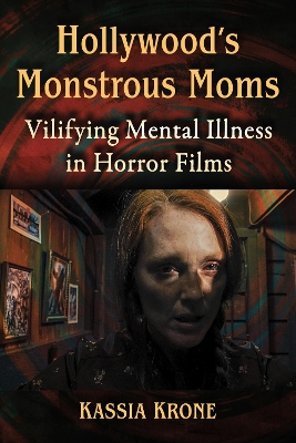 Cover of Hollywood's Monstrous Moms