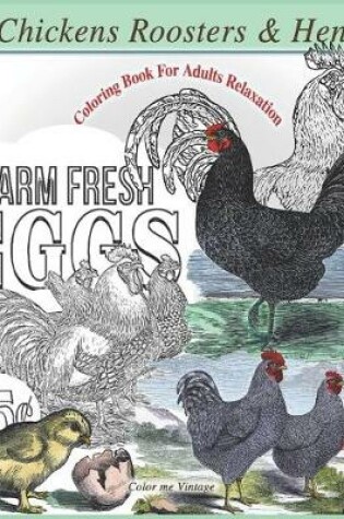 Cover of Chickens, Roosters and Hens coloring book for adults