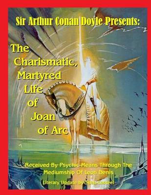 Book cover for The Charismatic, Martyred Life Of Joan Of Arc