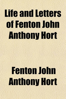 Book cover for Life and Letters of Fenton John Anthony Hort