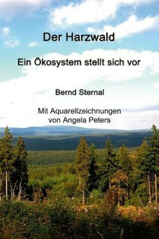 Cover of Der Harzwald - Ein �kosystem stellt sich vor