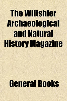 Book cover for The Wiltshier Archaeological and Natural History Magazine