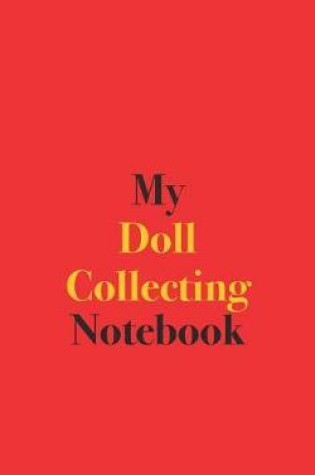 Cover of My Doll Collecting Notebook
