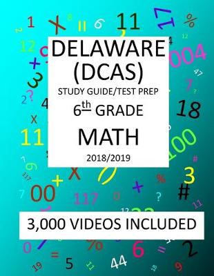 Book cover for 6th Grade DELAWARE DCAS, 2019 MATH, Test Prep