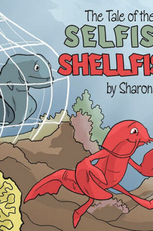 Cover of The Tale of the Selfish Shellfish