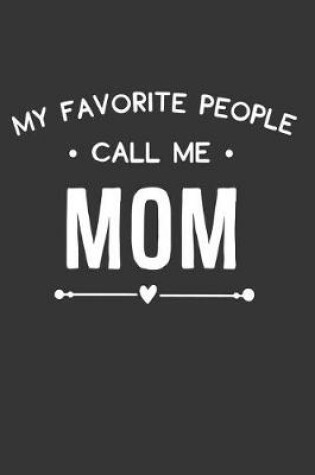 Cover of My Favorite People Call Me Mom