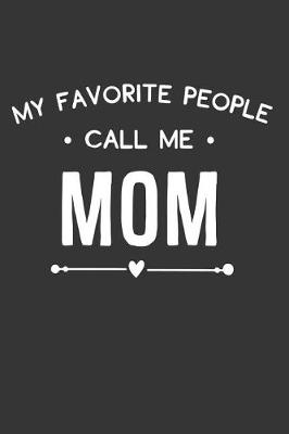 Book cover for My Favorite People Call Me Mom