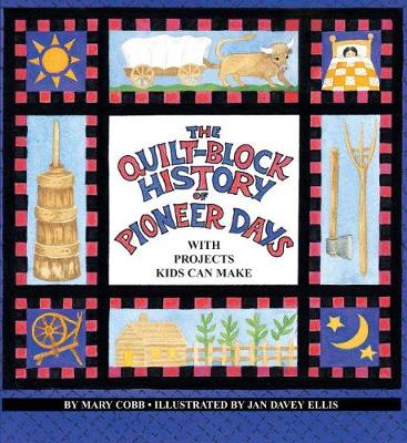Cover of The Quilt-Block History of Pioneer Days