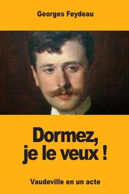 Book cover for Dormez, je le veux !