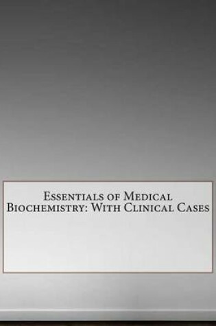 Cover of Essentials of Medical Biochemistry