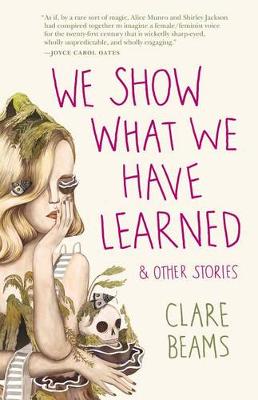 Book cover for We Show What We Have Learned & Other Stories