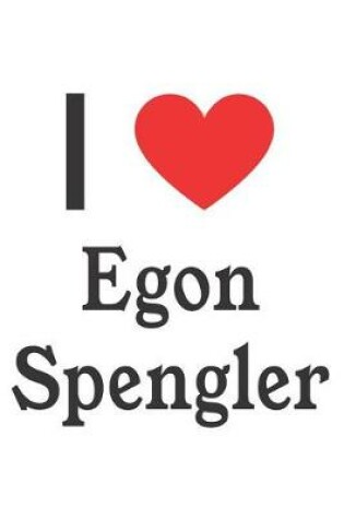 Cover of I Love Egon Spengler