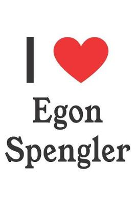 Book cover for I Love Egon Spengler