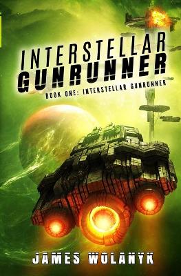 Book cover for Interstellar Gunrunner