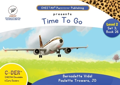 Book cover for C-DER(Cheetah decodable & early readers)Set 3, book 26, Time to go