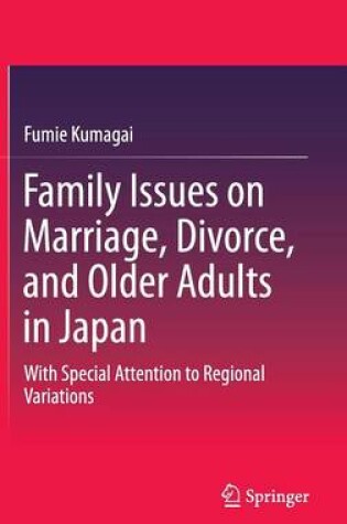 Cover of Family Issues on Marriage, Divorce, and Older Adults in Japan