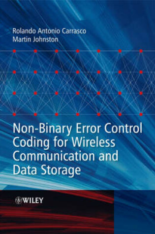 Cover of Non-Binary Error Control Coding for Wireless Communication and Data Storage