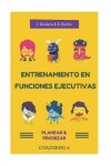 Book cover for Entrenamiento en Funciones Ejecutivas. Planear-Planificar. Cuaderno 6.