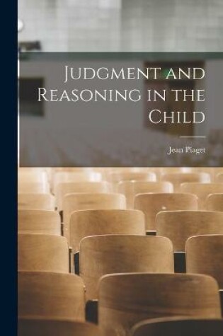 Cover of Judgment and Reasoning in the Child