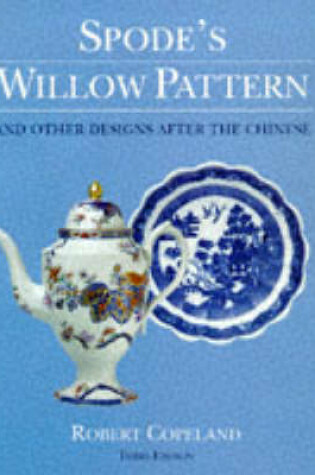 Cover of Spode's Willow Pattern and Other Designs After the Chinese