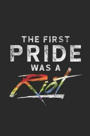 Cover of The First Pride Was A Riot