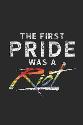 Book cover for The First Pride Was A Riot