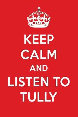 Book cover for Keep Calm and Listen to Tully