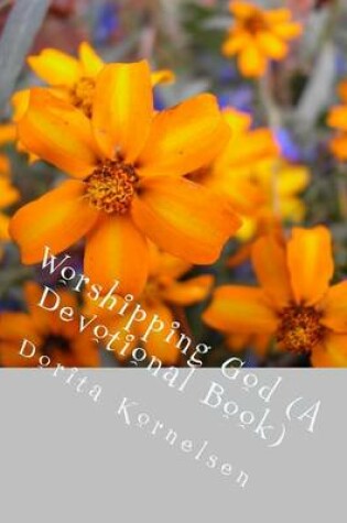 Cover of Worshipping God (A Devotional Book)
