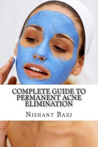 Cover of Complete Guide to Permanent Acne Elimination