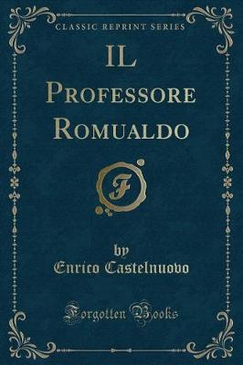 Book cover for Il Professore Romualdo (Classic Reprint)