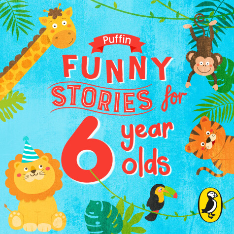 Book cover for Puffin Funny Stories for 6 Year Olds