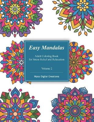 Cover of Easy Mandalas - Adult Coloring Book for Stress Relief and Relaxation (Volume 2)