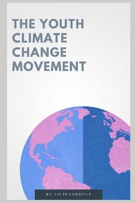 Book cover for The Youth Climate Change Movement