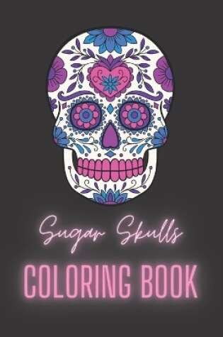 Cover of Sugar Skulls Coloring Book