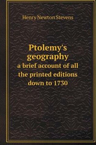 Cover of Ptolemy's geography a brief account of all the printed editions down to 1730