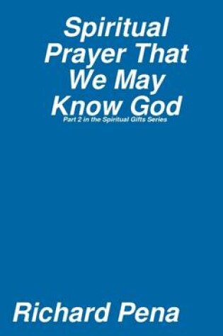 Cover of Spiritual Prayer That We May Know God