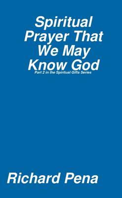 Book cover for Spiritual Prayer That We May Know God