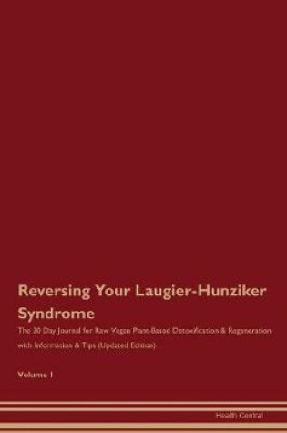 Cover of Reversing Your Laugier-Hunziker Syndrome