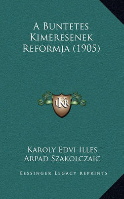 Book cover for A Buntetes Kimeresenek Reformja (1905)