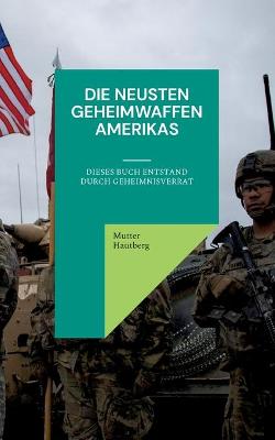 Book cover for Die neusten Geheimwaffen Amerikas