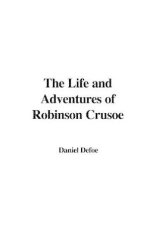 Cover of The Life and Adventures of Robinson Crusoe