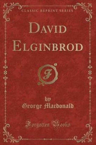 Cover of David Elginbrod (Classic Reprint)
