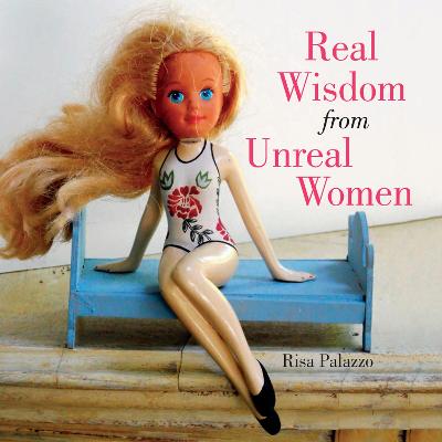 Book cover for Real Wisdom from Unreal Women