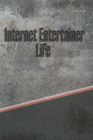 Cover of Internet Entertainer Life