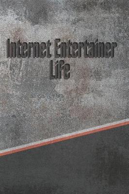 Book cover for Internet Entertainer Life