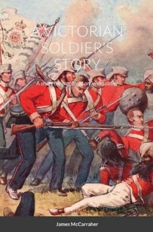 Cover of A Victorian Soldier's Story
