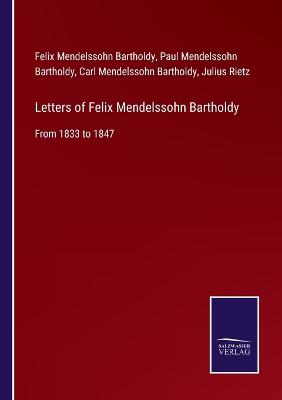 Book cover for Letters of Felix Mendelssohn Bartholdy