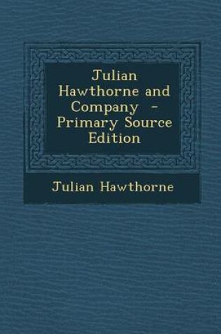 Cover of Julian Hawthorne and Company